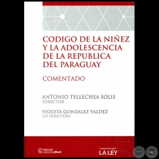 CDIGO DE LA NIEZ Y LA ADOLESCENCIA DE LA REPBLICA DEL PARAGUAY - Co-Directora: VIOLETA GONZLEZ VALDEZ - Ao 2016